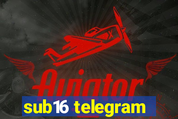 sub16 telegram